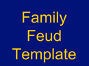 Family Feud Powerpoint Template 3 form